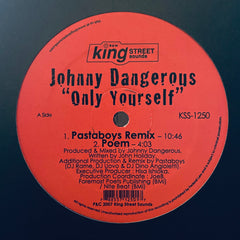 Johnny Dangerous – Only Yourself BPM King Street Sounds – KSS1250