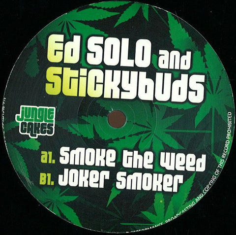 Ed Solo, Stickybuds - Smoke The Weed / Joker Smoker - JC017 Jungle Cakes