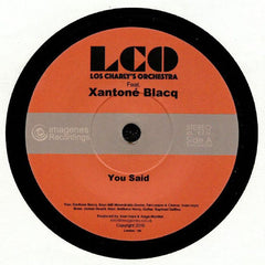 Los Charly's Orchestra Feat. Xantoné Blacq : You Said (7")