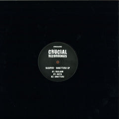 Sleeper - Shatterz Ep 12" Crucial Recordings - CRUCIAL002
