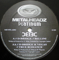 D-Bridge & Vegas (2) : Bellini / True Romance (12", RP)