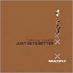 TJR Feat. Xavier : Just Gets Better (12")