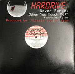 Hardrive Featuring Lynae : Never Forget (When You Touch Me) (12")