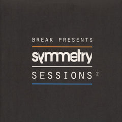 Break, Mako, Need For Mirrors, HLZ - Symmetry Sessions 2 12" SYMM021 Symmetry Recordings