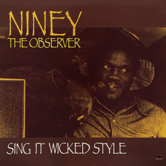Niney The Observer : Sing It Wicked Style (LP, Comp)