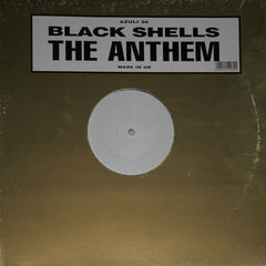 Black Shells : The Anthem (12")