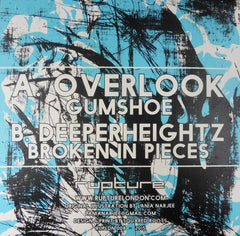 Overlook (2) / Deeperheightz : Gumshoe / Broken In Pieces (12")