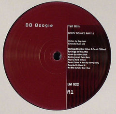 B.B. Boogie : Tell Him (Booty Bounce Remixes) (12")
