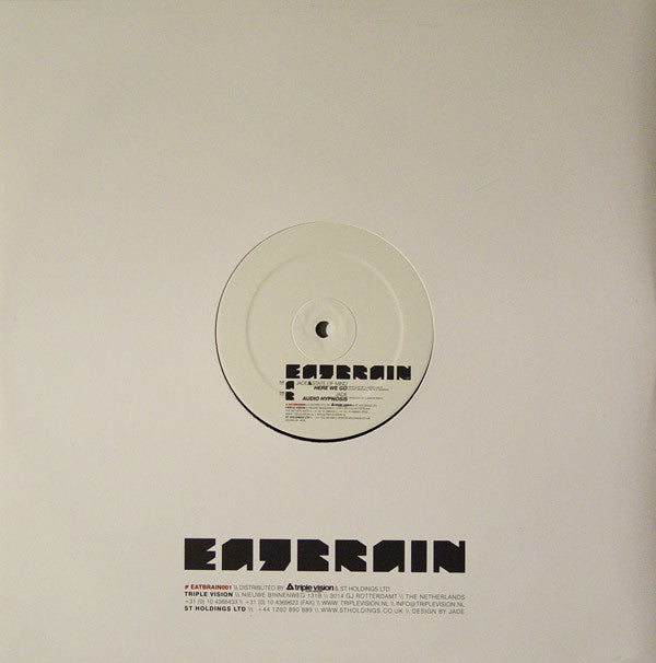 Jade & State Of Mind - Here We Go / Audio Hypnosis - Eat Brain EATBRAIN001