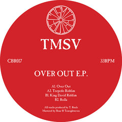 TMSV – Over Out EP 12" Cosmic Bridge – CBR017