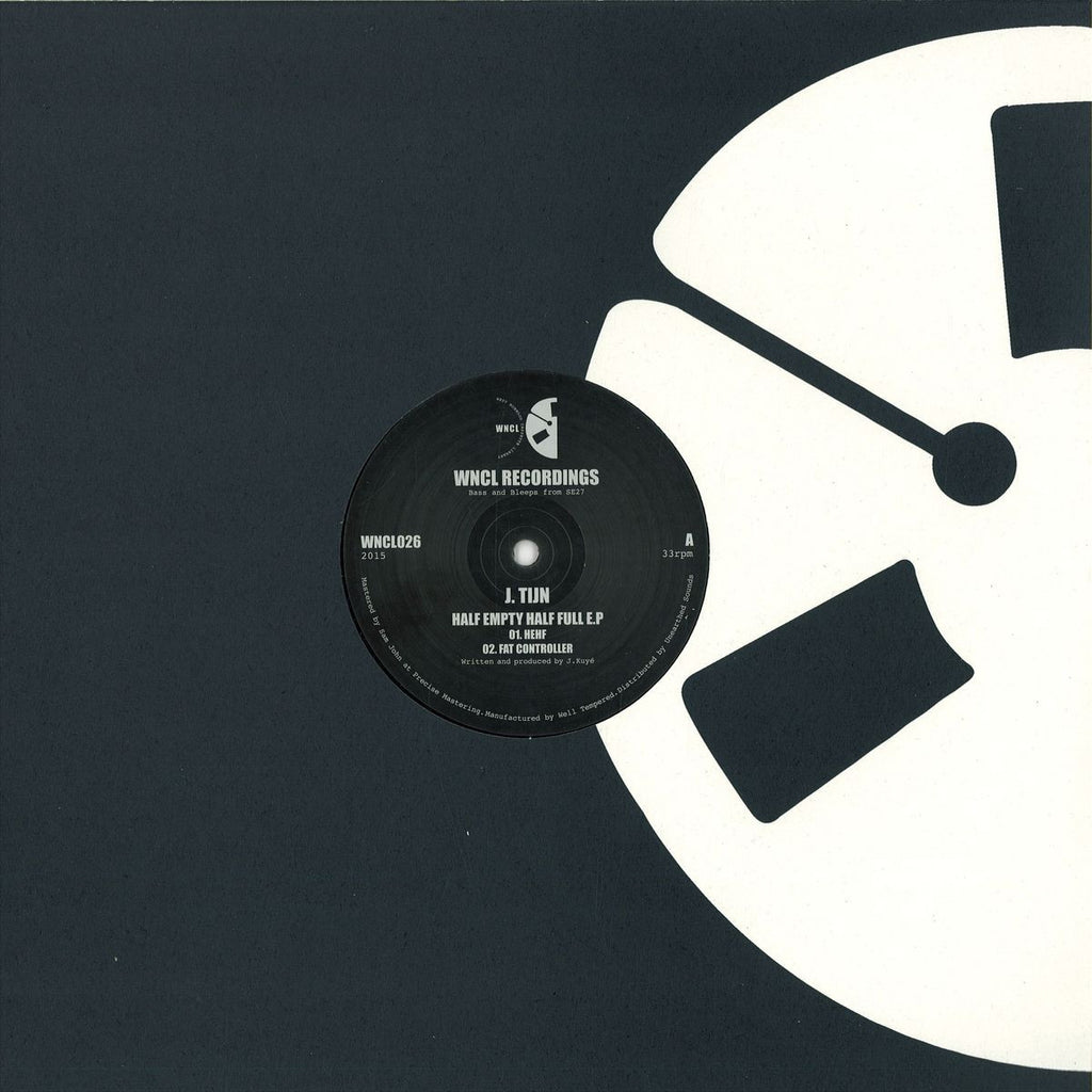 J Tijn – Half Empty Half Full EP - WNCL Recordings – WNCL 026
