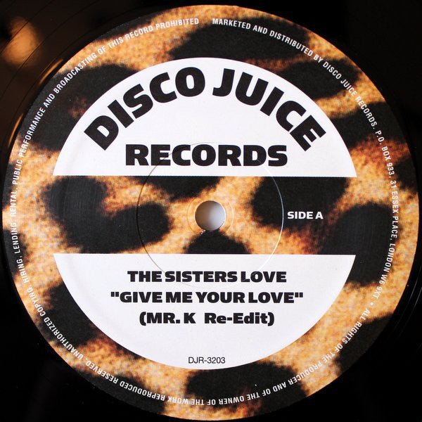 The Sisters Love – Give Me Your Love / Ask Me 12" Disco Juice Records – DJR-3203