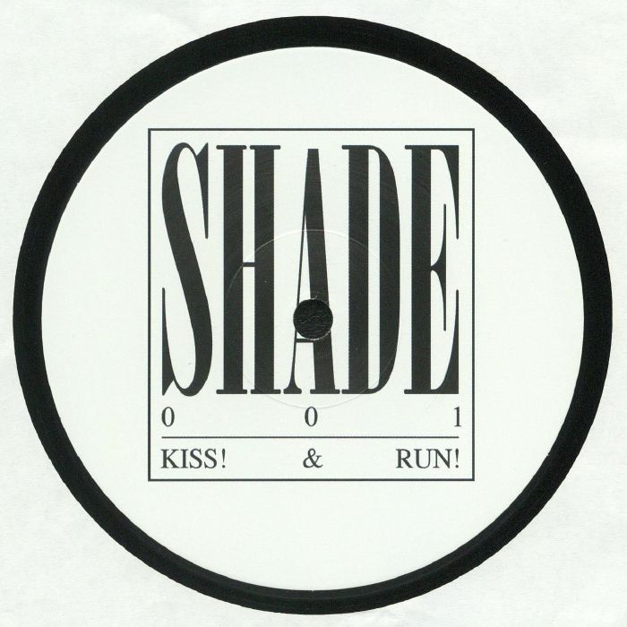 Shade - Kiss & Run - Shade – SHADE001