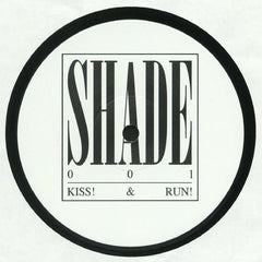 Shade - Kiss & Run - Shade – SHADE001