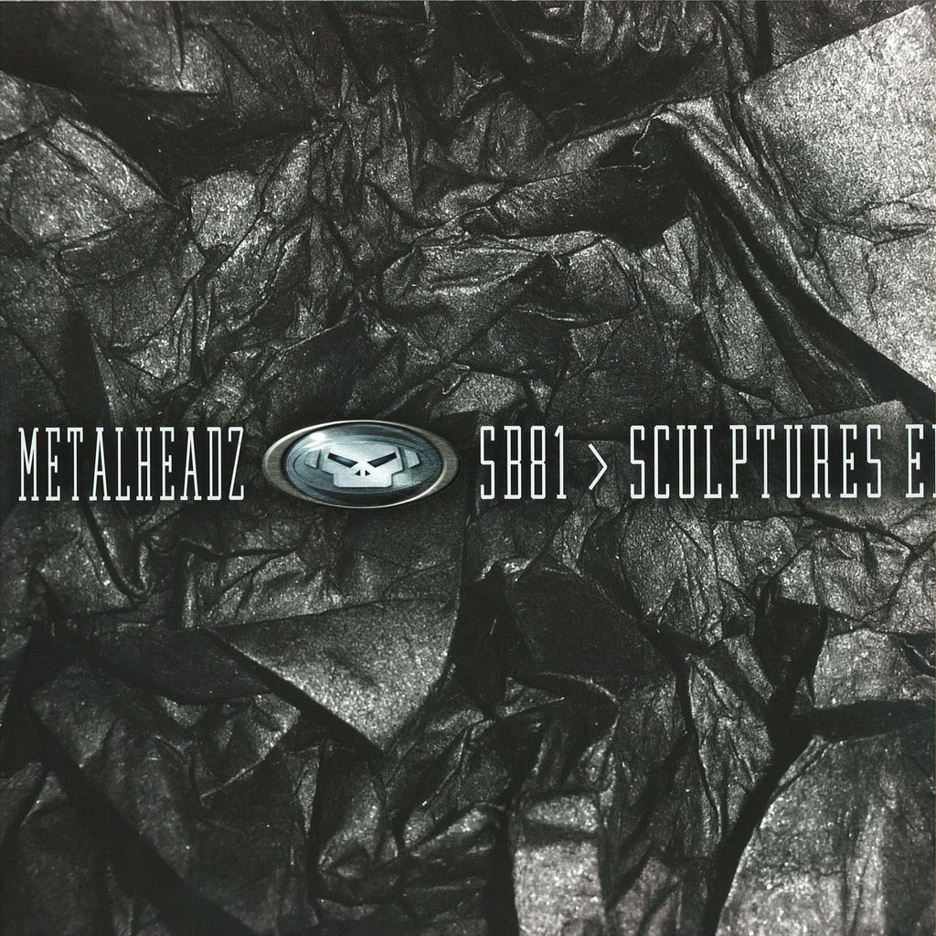SB81 – Sculptures EP 12" Metalheadz – META032