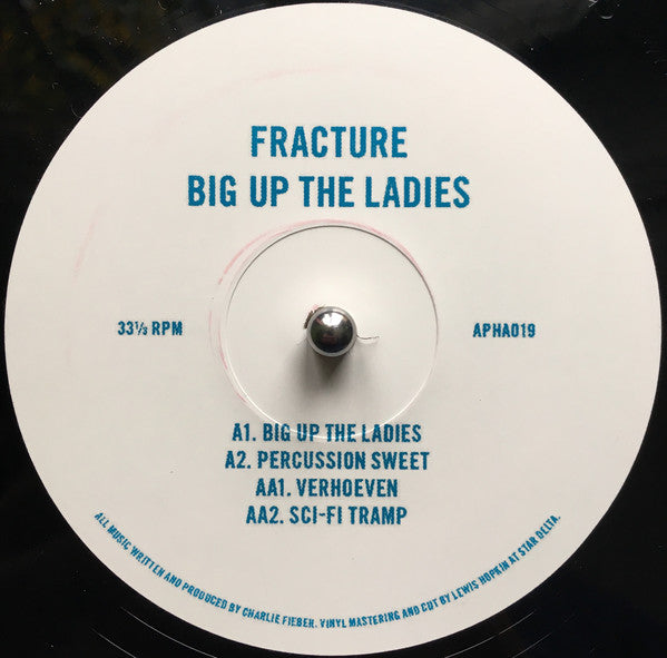 Fracture - Big Up The Ladies - Astrophonica – APHA019