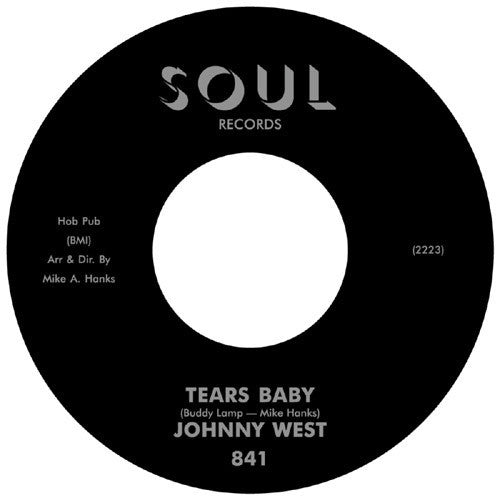 Johnny West - Tears Baby / It Ain't Love Soul - 841