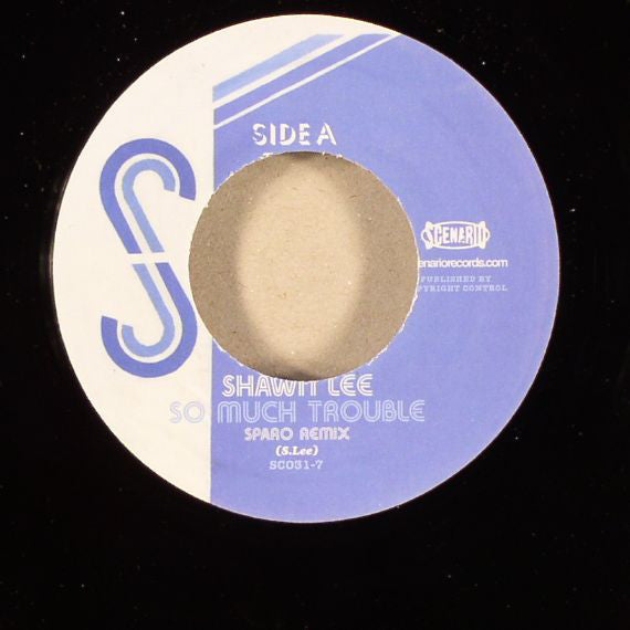 Shawn Lee – So Much Trouble 7" Scenario Records – SC031-7