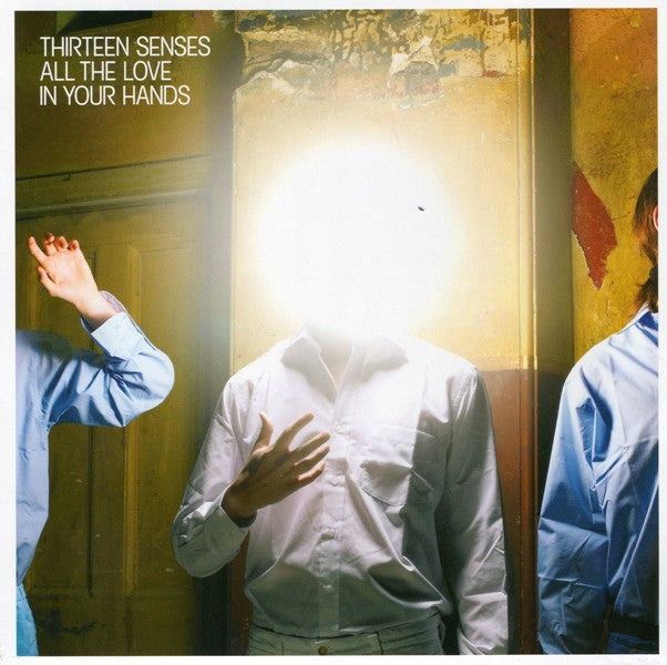 Thirteen Senses – All The Love In Your Hands 7" Mercury – 1727096