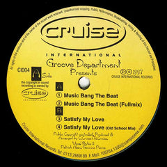 Groove Department - Music Bang The Beat / Satisfy My Love - Cruise International Records – CI004