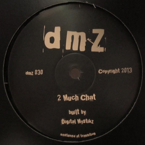 Digital Mystikz - 2 Much Chat / Coral Reef 12" DMZ DMZ030