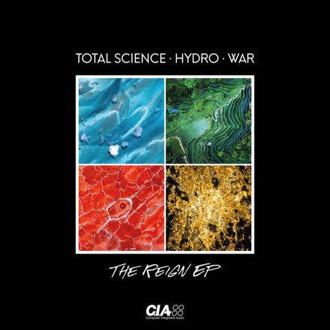 Total Science / Hydro / War ‎– The Reign EP - CIA Records ‎– CIAQS013