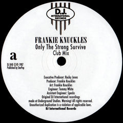 Frankie Knuckles – Only The Strong Survive DJ International Records – DJ848