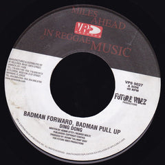 Ding Dong / Richie Feelings – Badman Forward, Badman Pull Up / Sell Off 7" VP Records – VPS 9027