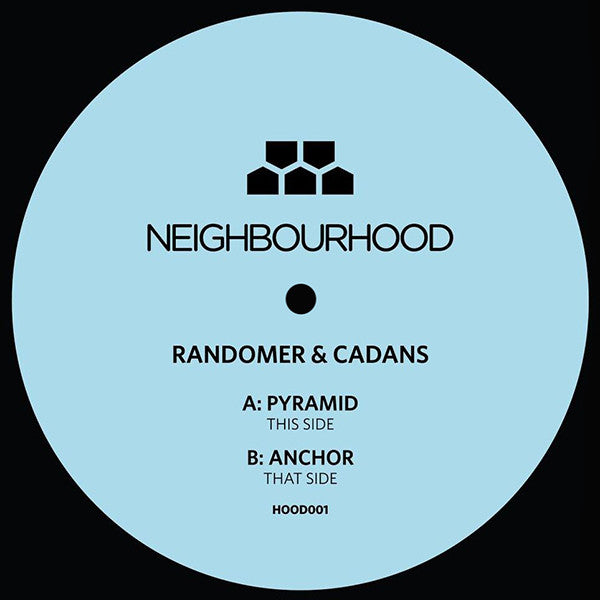 Randomer & Cadans – Pyramid / Anchor 12" Neighbourhood – HOOD001
