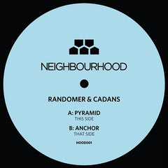 Randomer & Cadans – Pyramid / Anchor 12" Neighbourhood – HOOD001