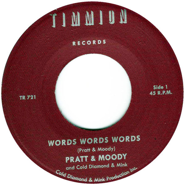 Pratt & Moody / Cold Diamond & Mink – Words Words Words - Timmion Records – TR-721