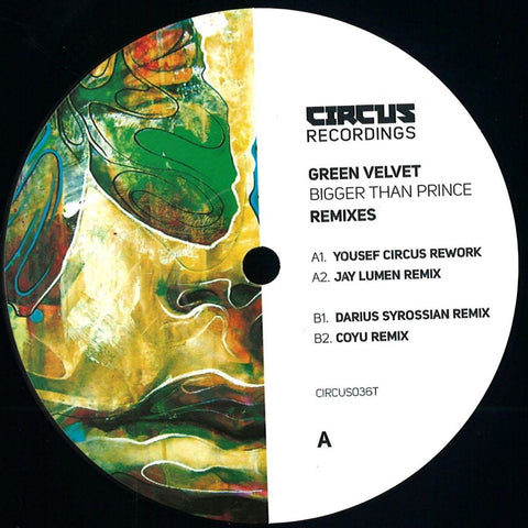 Green Velvet ‎– Bigger Than Prince - Remixes - Circus Recordings ‎– CIRCUS036T