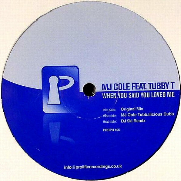 MJ Cole Feat. Tubby T - When You Said You Loved Me 12" Prolific Recordings PROPH 105