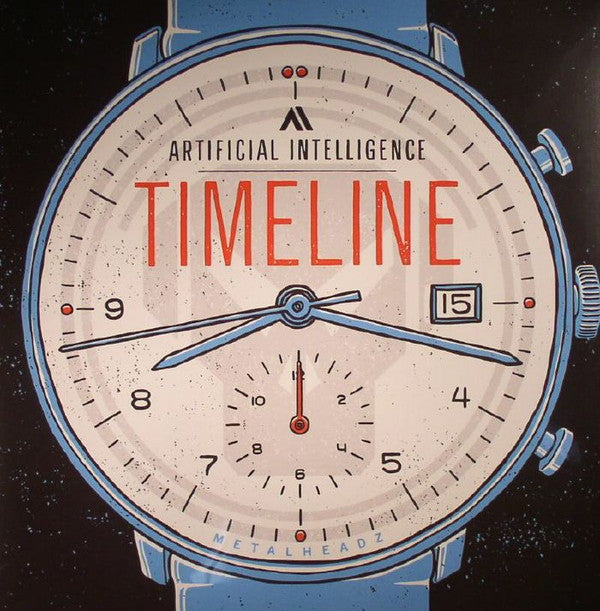 Artificial Intelligence – Timeline Metalheadz – METALP006