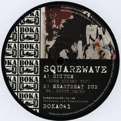 Squarewave - Snitch (Sukh Knight VIP) 12" Boka Records – BOKA041