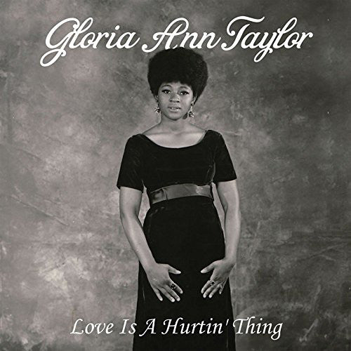 Gloria Ann Taylor - Love Is A Hurtin' Thing - Luv N' Haight – LHCD076