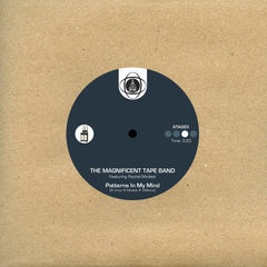 The Magnificent Tape Band – Patterns In My Mind / Golden Shades 7" ATA Records - ATA 003