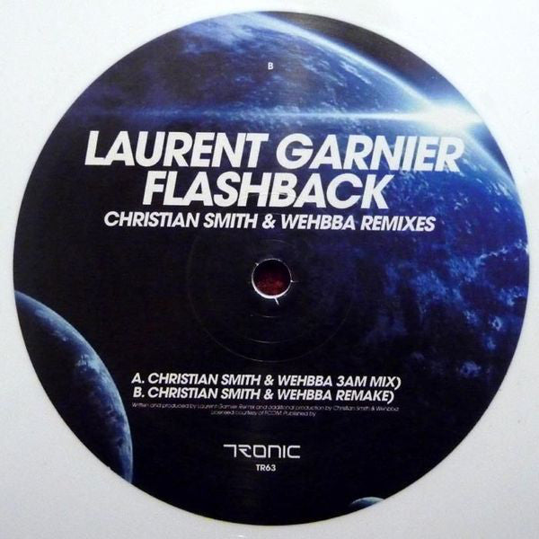 Laurent Garnier – Flashback (Christian Smith & Wehbba Remixes) - Tronic – TR63