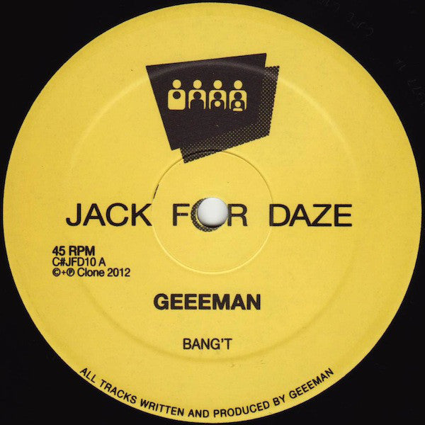 Geeeman – Bang't / Fire Extinguisher 12" Clone Jack For Daze – C#JFD10
