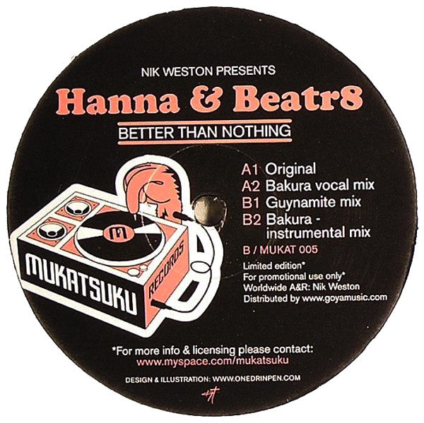 Nik Weston Presents Hanna & Beatr8 – Better Than Nothing 12" Mukatsuku Records – MUKAT 005
