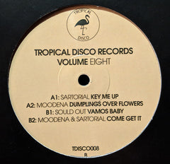 Moodena, Sartorial, Sould Out – Tropical Disco Records Volume Eight - Tropical Disco – TDISCO008