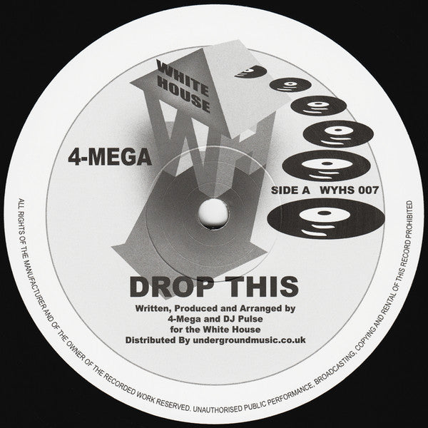 4-Mega – Drop This / Higher - White House Records – WYHS007