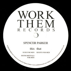 Spencer Parker – Rights For Men 12" Work Them Records – WORKTHEM 018