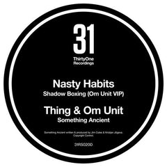 Nasty Habits, Thing - Shadow Boxing (Om Unit VIP) - 31 Records – 31RS020