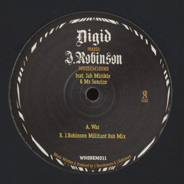 Digid Meets J. Robinson, Jah Mirikle & Ms Sunrize – War 10" WhoDemSound – WHODEM011