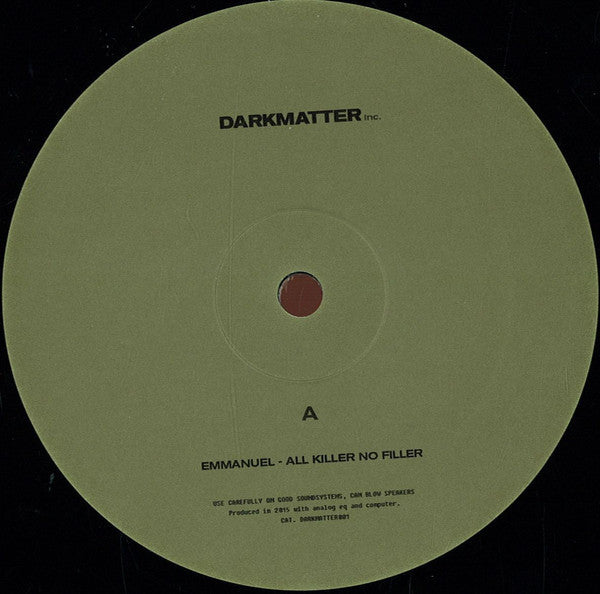 Emmanuel - All Killer No Filler 12" Darkmatter Inc – DRKMNT001
