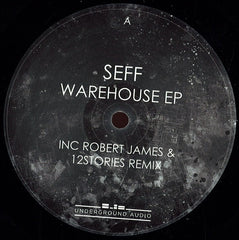 Seff – Warehouse 12" Underground Audio – UGA031