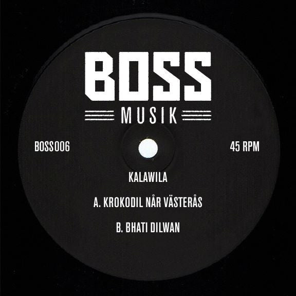 Kalawila – Krokodil Nar Vasteras / Bhati Dilwan 12" Bossmusik – BOSS006