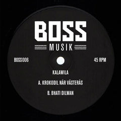 Kalawila – Krokodil Nar Vasteras / Bhati Dilwan 12" Bossmusik – BOSS006