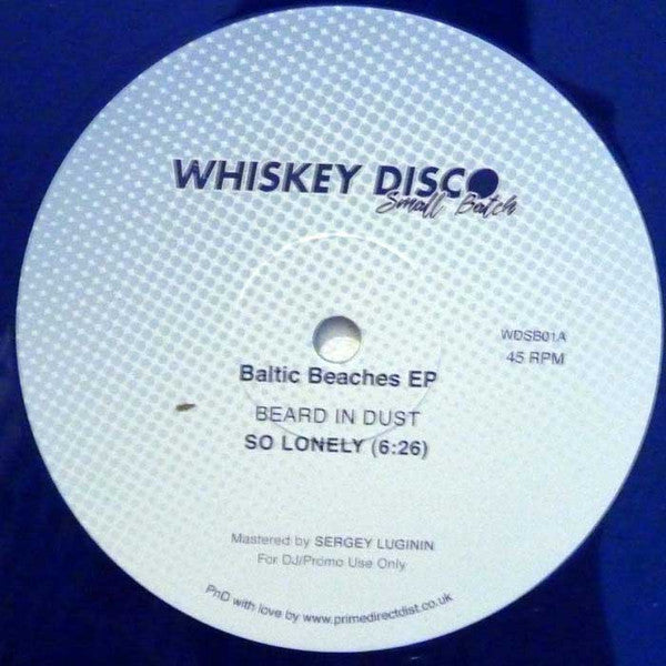 Beard In Dust / Karol Aleksander – Baltic Beaches EP - Whiskey Disco Small Batch – WDSB01